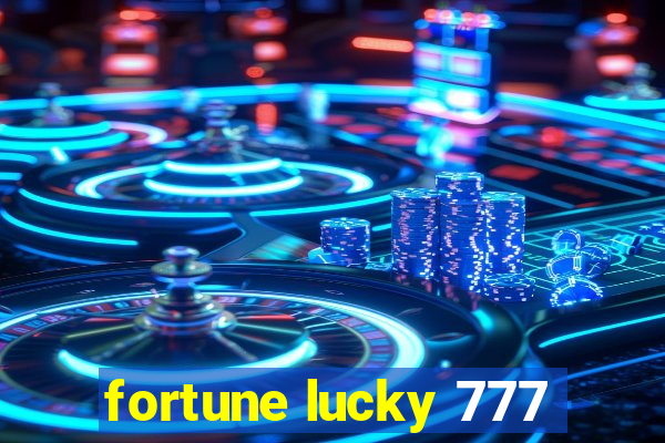 fortune lucky 777